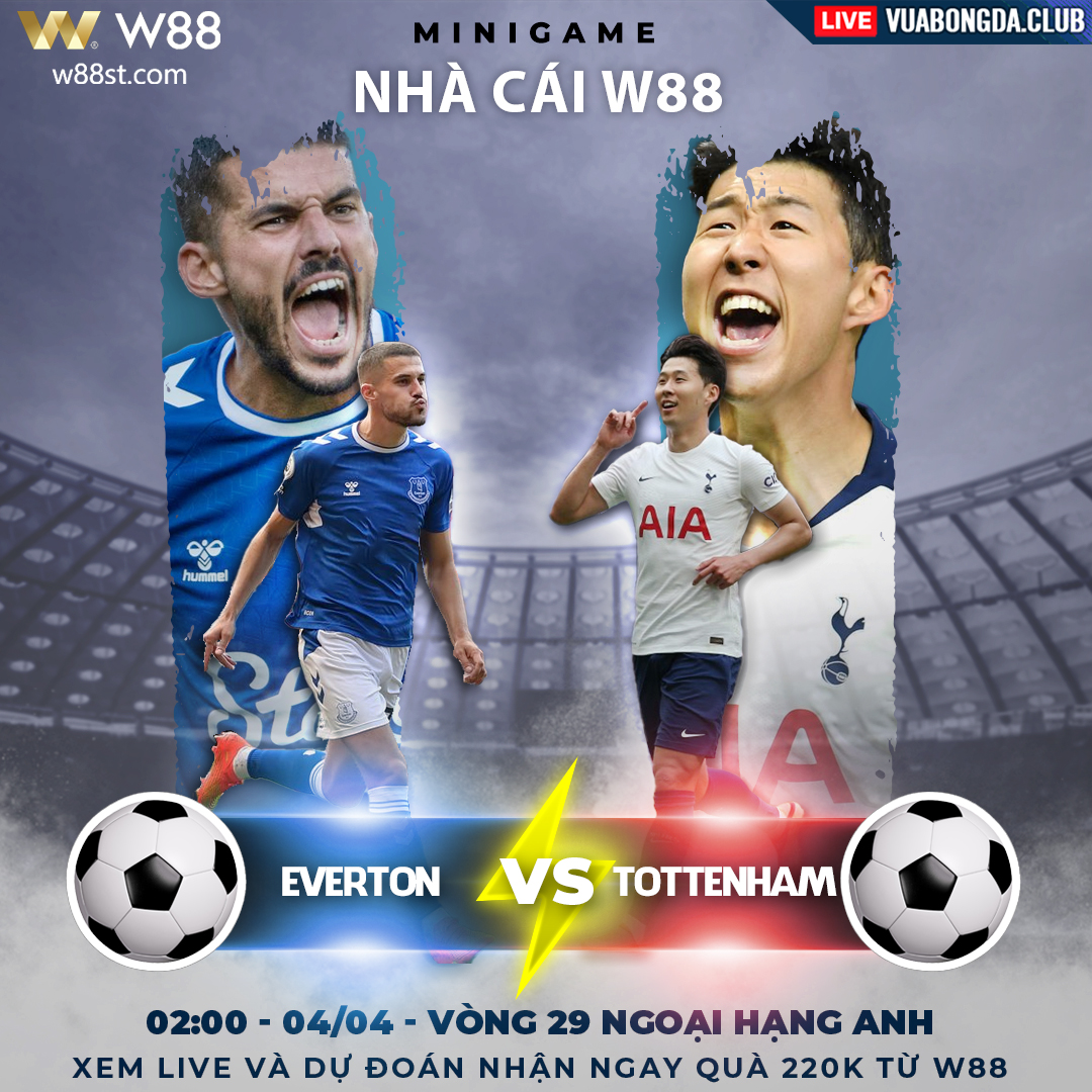 You are currently viewing [W88 – MINIGAME] EVERTON – TOTTENHAM | NGOẠI HẠNG ANH | KHÓ KHĂN TRĂM BỀ