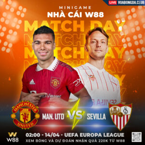 Read more about the article [W88 – MINIGAME] MAN. UNITED – SEVILLA | EUROPA LEAGUE | NHÀ VUA THẤT THẾ