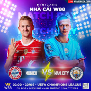 Read more about the article [W88 – MINIGAME] BAYERN MUNICH – MAN. CITY | UEFA CHAMPIONS LEAGUE | CÚI ĐẦU RỜI CUỘC CHƠI