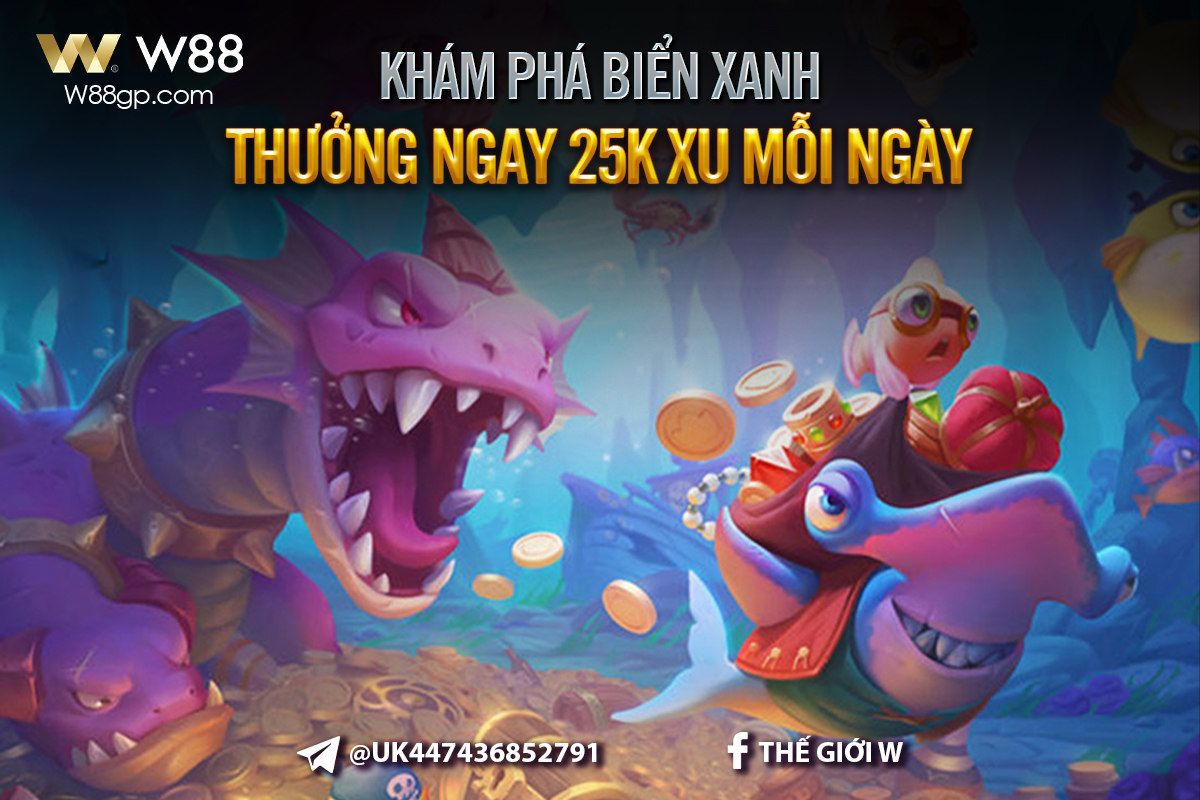 You are currently viewing KHÁM PHÁ BIỂN XANH –THƯỞNG NGAY 25000 XU MỖI NGÀY