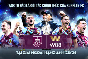 Read more about the article W88 x BURNLEY: HƯỚNG VỀ MÙA GIẢI NGOẠI HẠNG ANH 2023/24