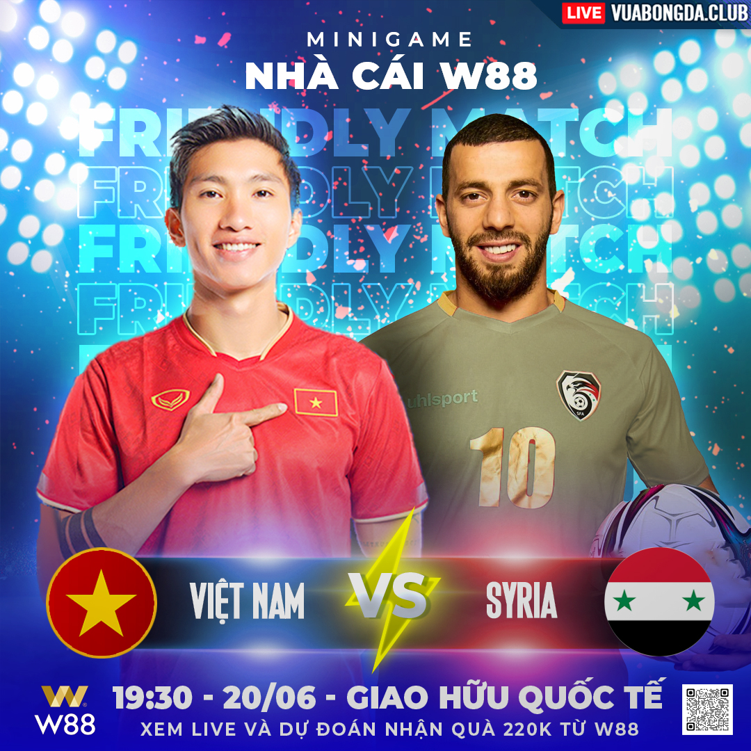 You are currently viewing [W88 – MINIGAME] VIỆT NAM – SYRIA | GIAO HỮU QUỐC TẾ | THỬ THÁCH KHÓ KHĂN