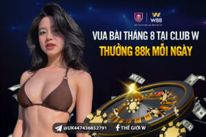 Read more about the article VÁN BÀI ĐẠI PHÁT – RINH THÊM 88K TẠI CASINO CLUB W