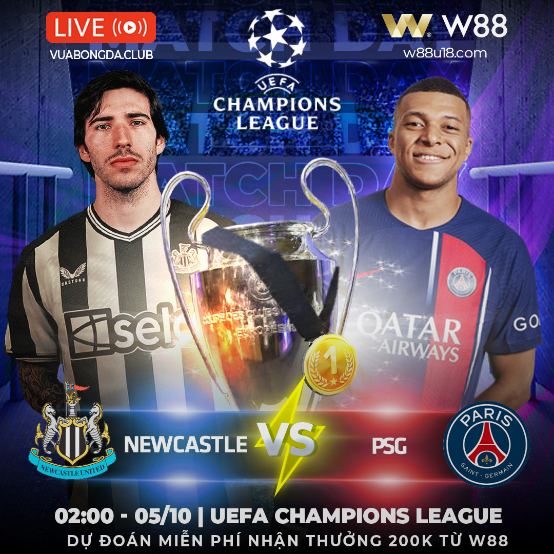 You are currently viewing [W88 – MINIGAME] NEWCASTLE – PSG | UEFA CHAMPIONS LEAGUE | ĐẠI CHIẾN NHỮNG GÃ NHÀ GIÀU