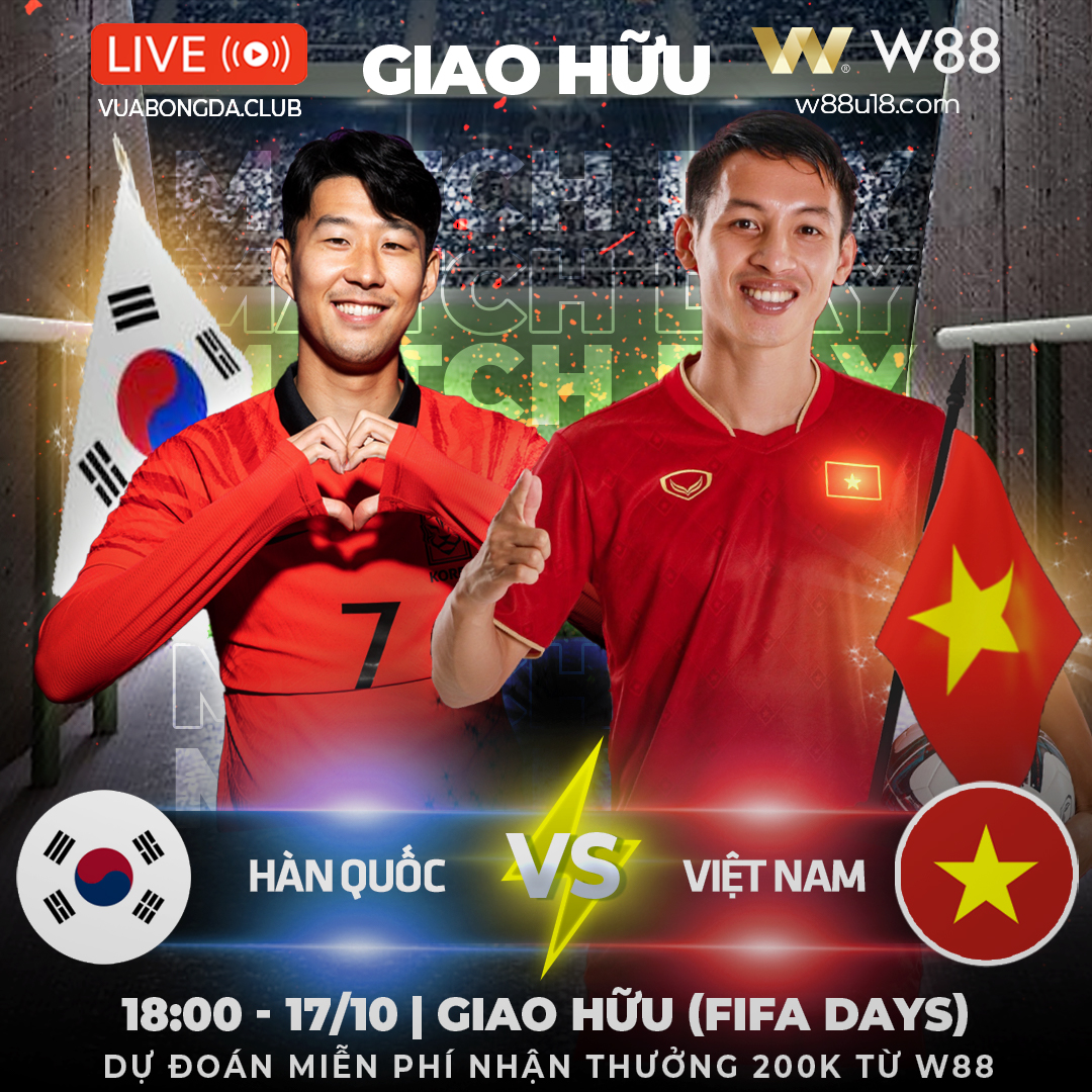 You are currently viewing [W88 – MINIGAME] HÀN QUỐC – VIỆT NAM | GIAO HỮU (FIFA DAYS) | MAY TÚI BA GANG