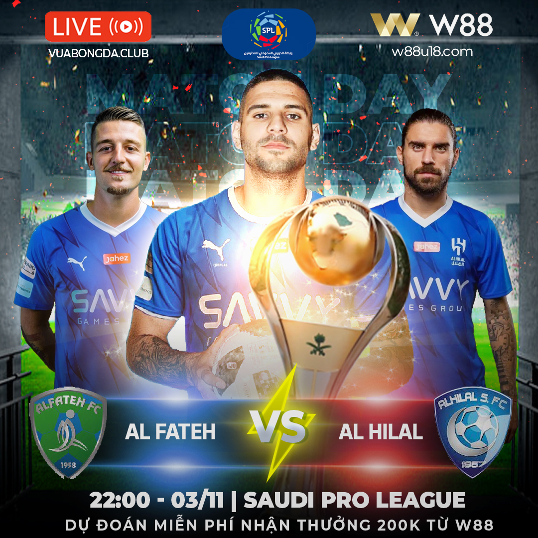 You are currently viewing [W88 – MINIGAME] AL FATEH – AL HILAL | SAUDI PRO LEAGUE | CUỘC CHIẾN TOP ĐẦU