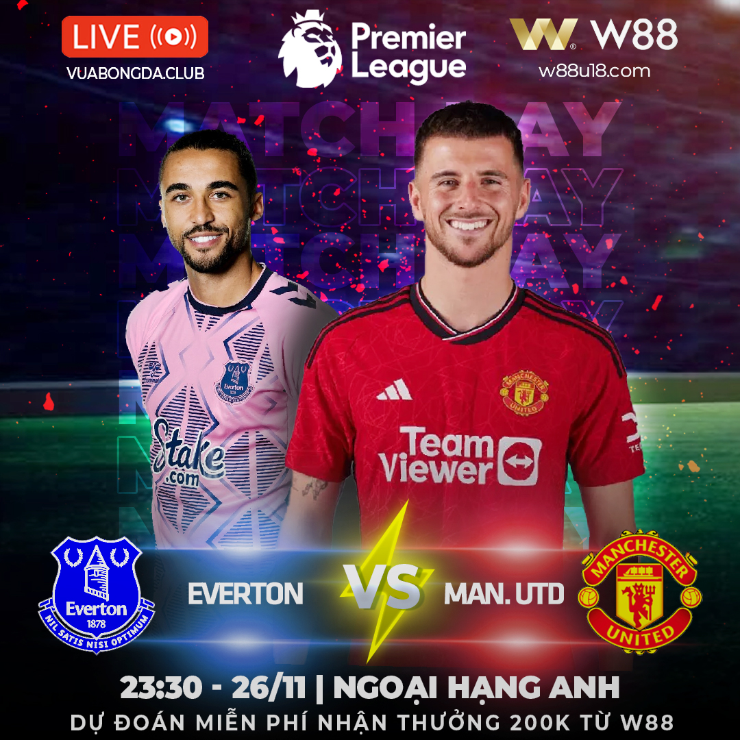 You are currently viewing [W88 – MINIGAME] EVERTON – MAN. UNITED | NGOẠI HẠNG ANH | QUỶ ĐỎ VƯỢT KHÓ