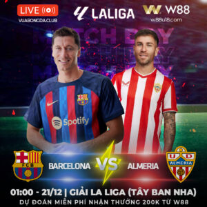 Read more about the article  [W88 – MINIGAME]  | BARCELONA VS ALMERIA | BARCELONA THẮNG NHÀN