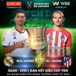 Read more about the article [W88 – MINIGAME]  MADRID VS ATLETICO   | BÁN KẾT SIÊU CÚP | ĐÒI NỢ THÀNH CÔNG