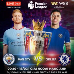 Read more about the article [W88 – MINIGAME] MAN CITY VS CHELSEA | NGOẠI HẠNG ANH | PHONG ĐỘ ẤN TƯỢNG