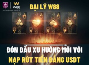 Read more about the article ĐẠI LÝ W88 – ĐÓN ĐẦU XU HƯỚNG MỚI VỚI NẠP RÚT TIỀN BẰNG USDT VÀ HOA HỒNG 69% KHÔNG GIỚI HẠN