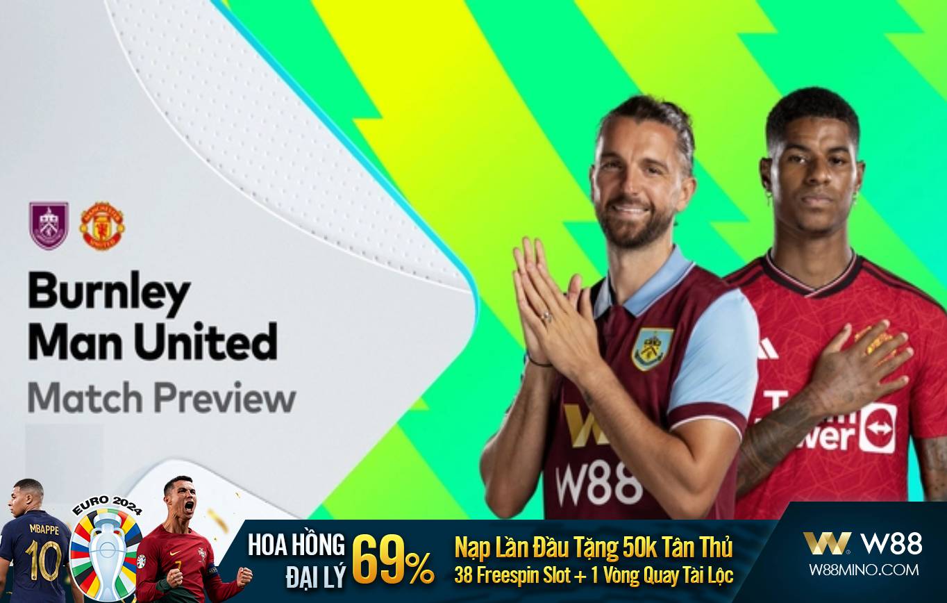 You are currently viewing NHẬN ĐỊNH BÓNG ĐÁ MAN UTD – BURNLEY (21H00, 27/04)