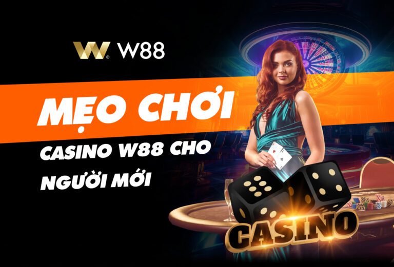 You are currently viewing THẮNG LỚN VỚI BÍ QUYẾT CHƠI CASINO TỐI ƯU TẠI W88!