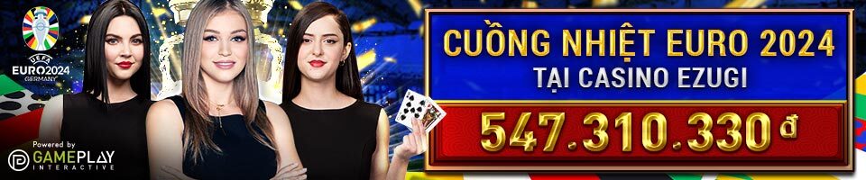 You are currently viewing CUỒNG NHIỆT EURO 2024 – RINH TỔNG THƯỞNG LÊN TỚI 547,310,330 TẠI CASINO EZUGI