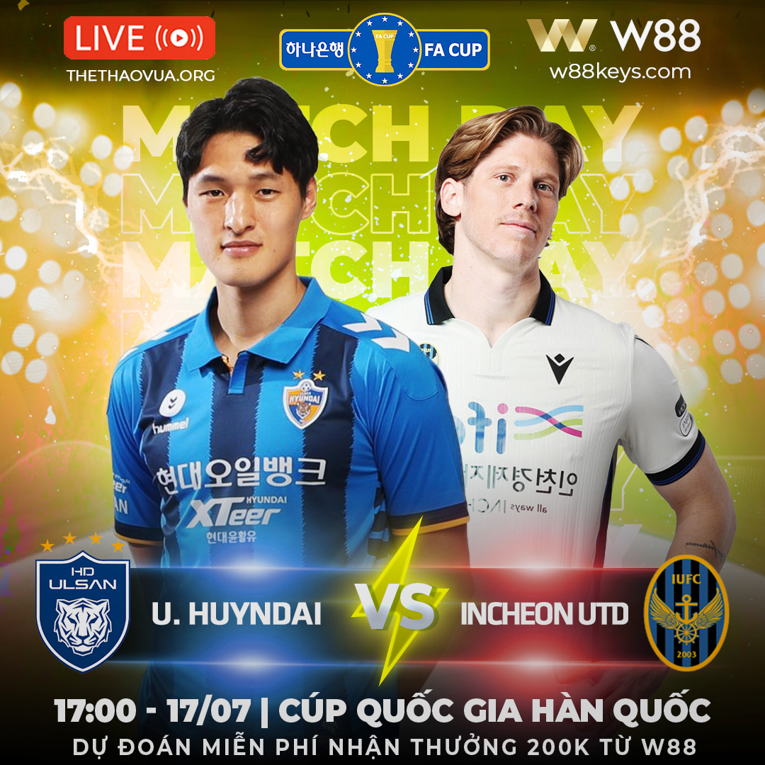 You are currently viewing [W88 – MINIGAME] | U.HUYNDAI – INCHEON UTD | CÚP QUỐC GIA HÀN QUỐC