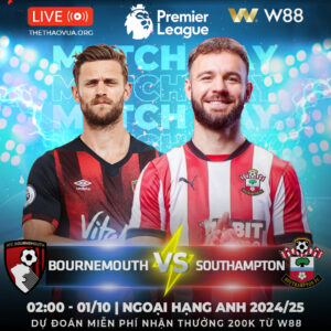 Read more about the article [W88 – MINIGAME] BOURNEMOUTH – SOUTHAMPTON | EPL 2024/25