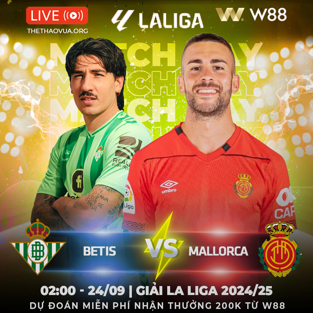 You are currently viewing [W88 – MINIGAME] | REAL BETIS – MALLORCA | MỒI NGON