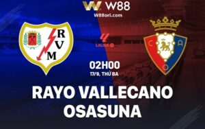 Read more about the article [NHẬN ĐỊNH BÓNG ĐÁ] RAYO VALLECANO – OSASUNA | 02H00, 17/09 | THẤT VỌNG LIÊN TIẾP