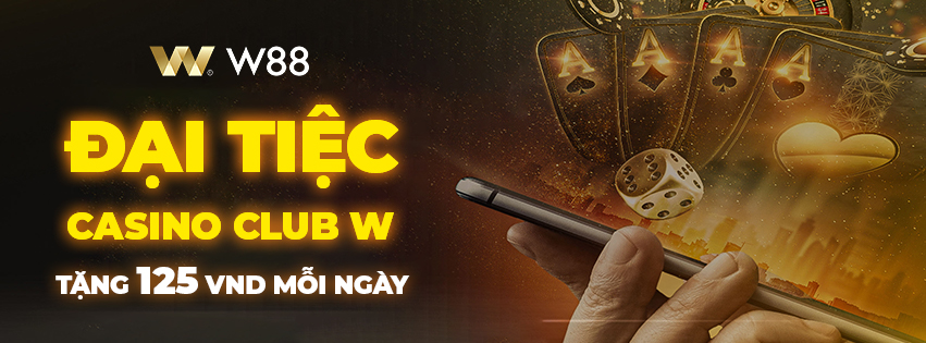 Read more about the article ĐẠI TIỆC CASINO CLUB W – RINH LỘC 125 VND MỖI NGÀY