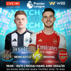 Read more about the article [W88 – MINIGAME] NEWCASTLE – ARSENAL | ĐUA VỀ ĐÍCH