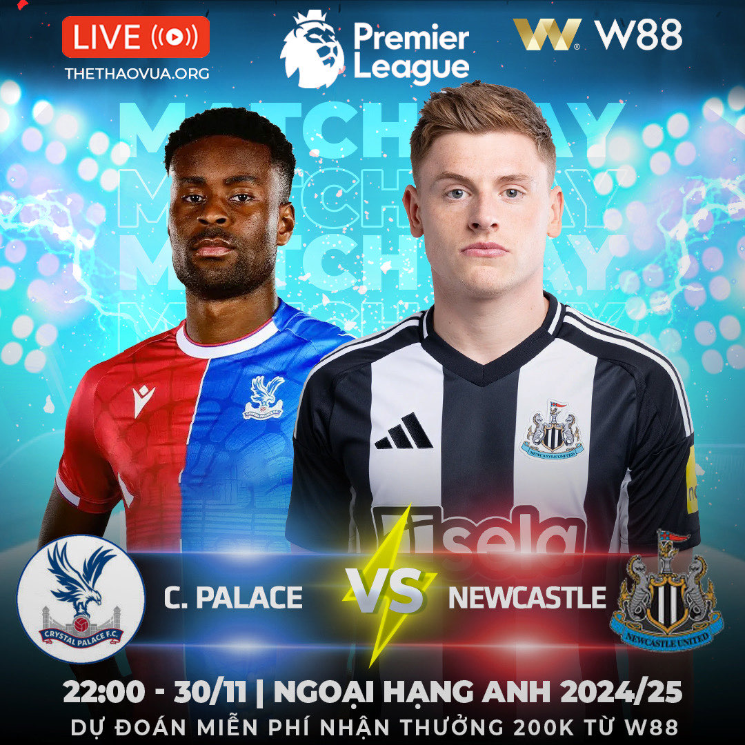 You are currently viewing [W88 – MINIGAME] CRYSTAL PALACE – NEWCASTLE | ĐẠI BÀNG LẠI GÃY CÁNH