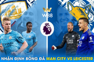 Read more about the article [NHẬN ĐỊNH BÓNG ĐÁ] LEICESTER – MAN CITY | 21:30, 29/12 | THẮP LẠI HY VỌNG