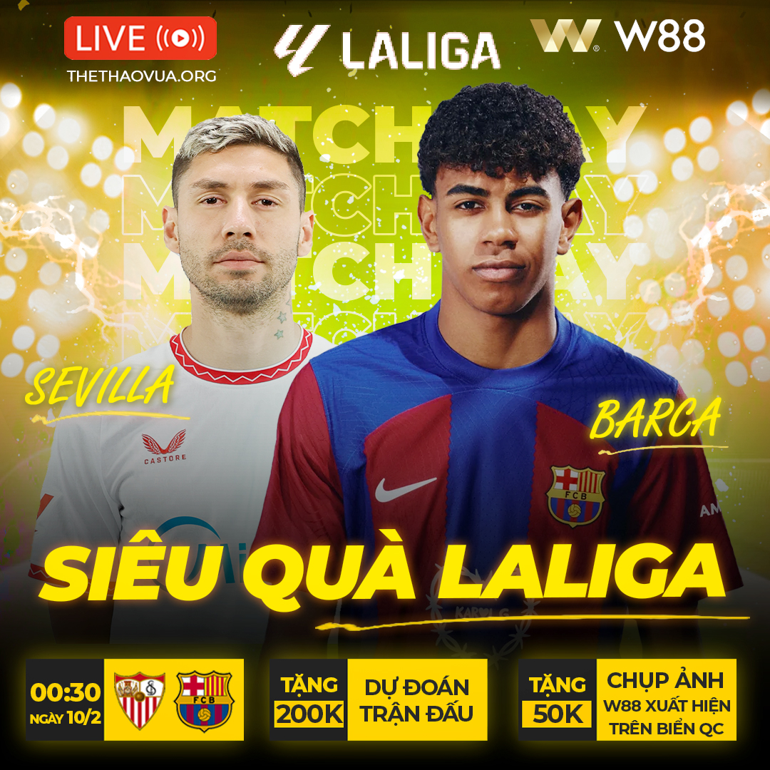 You are currently viewing [W88 – MINIGAME]  SEVILLA – BARCA | THU HẸP KHOẢNG CÁCH