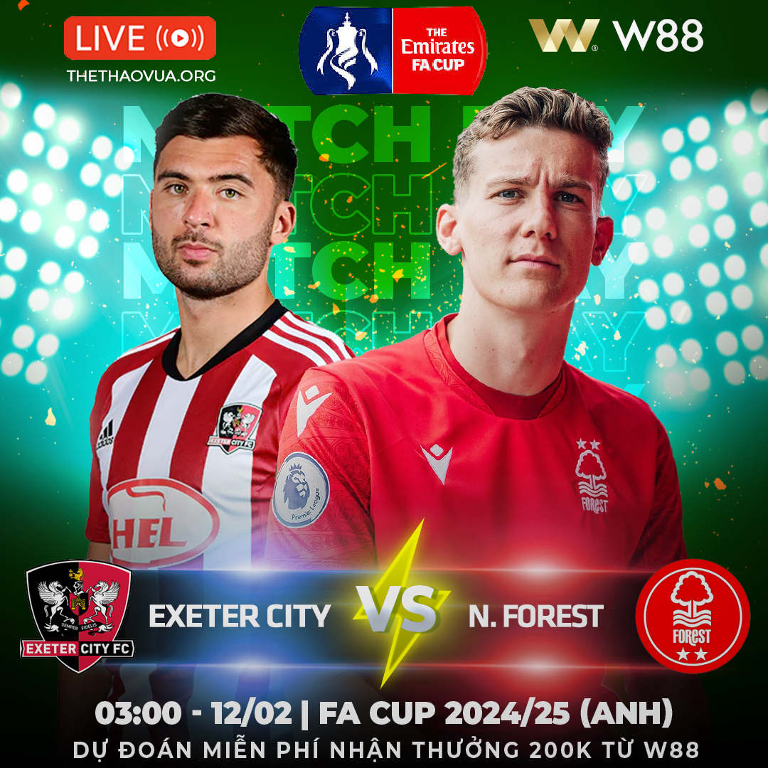 You are currently viewing [W88 – MINIGAME] EXETER CITY – N. FOREST | FA CUP ANH