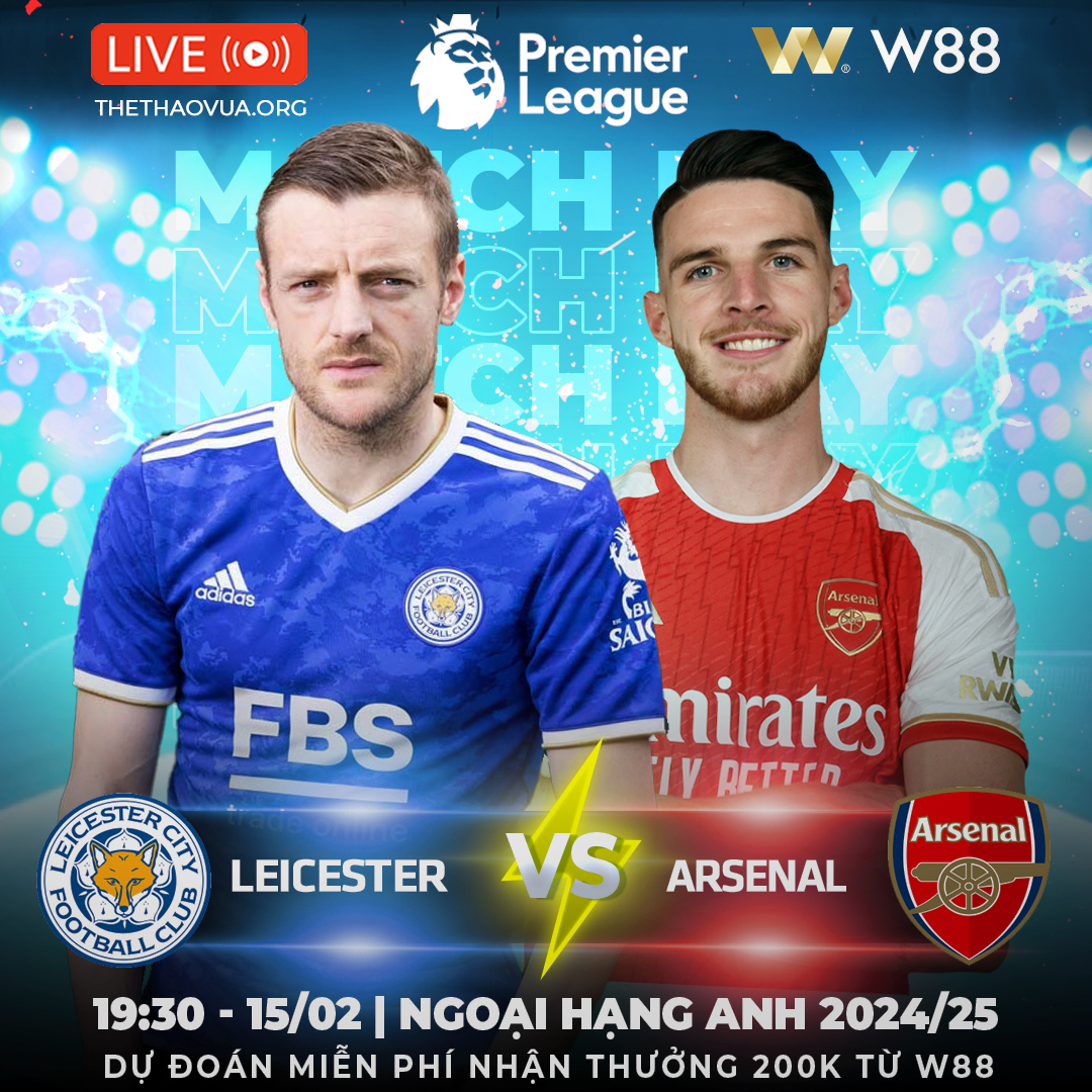 You are currently viewing [W88 – MINIGAME] LEICESTER – ARSENAL | PHÁO THỦ PHẢI THẮNG