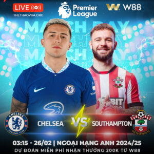 Read more about the article [W88 – MINIGAME]  CHELSEA – SOUTHAMPTON | MỆNH LỆNH PHẢI THẮNG